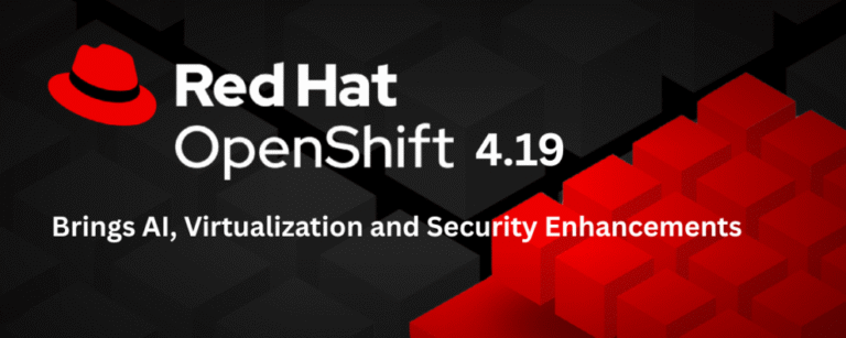 Red Hat OpenShift 4.19 Brings AI, Virtualization and Security Enhancements