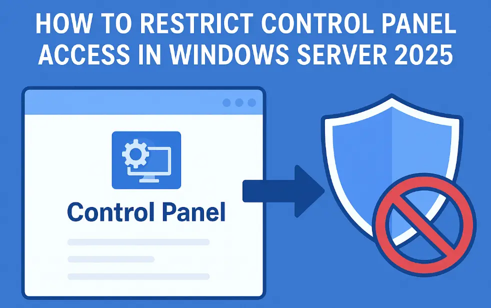 How to Restrict Control Panel Access in Windows Server 2025