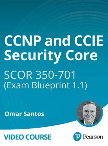 CCNP and CCIE Security Core SCOR 350-701 (Exam Blueprint 1.1)