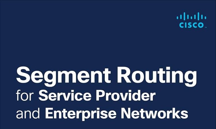 Segment Routing for Service Provider and Enterprise Networks