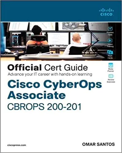 Cisco CyberOps Associate CBROPS 200-201 Official Cert Guide - 1st Edition