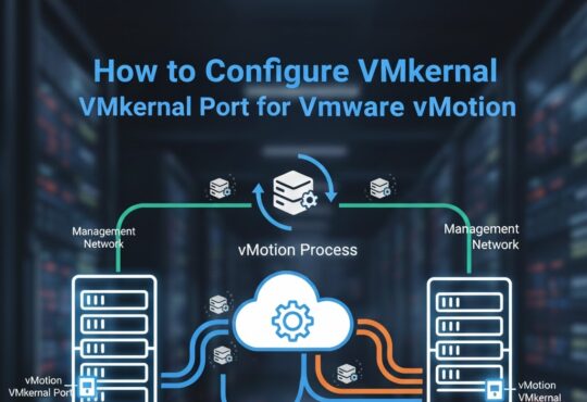 How to Configure VMkernel Port for VMware vMotion