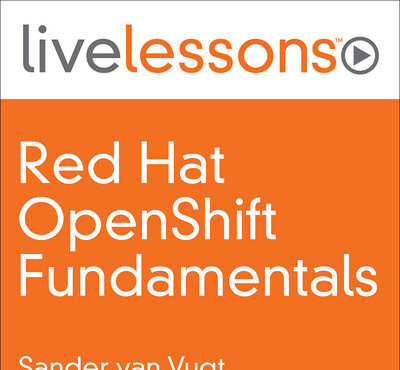 Oreilly - Red Hat OpenShift Fundamentals, 3_e