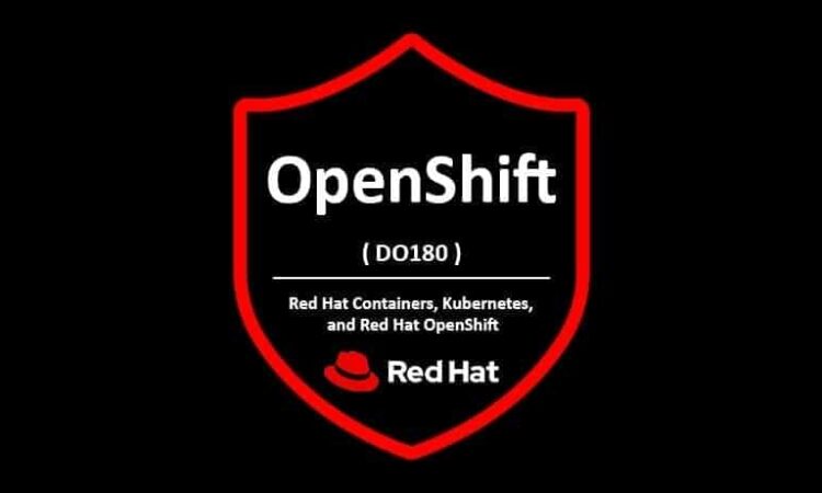 Red Hat Certified Specialist in Containers and Kubernetes Course Red Hat EX180