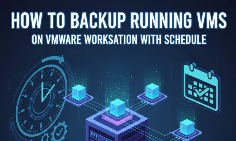 How To backup running VMs on VMware Workstation with schedule