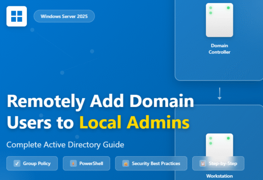How to Remotely Add Domain Users to Local Administrators Group in Windows Server 2025 14 How to Remotely Add Domain Users to Local Administrators Group in Windows Server 2025