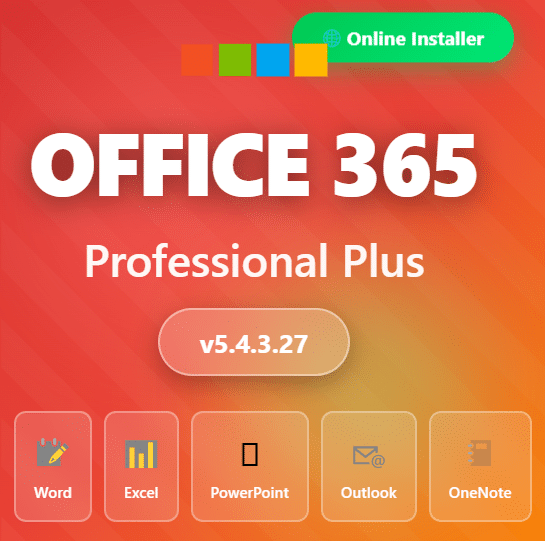Microsoft Office 365 ProPlus - Online Installer v5.4.3.27