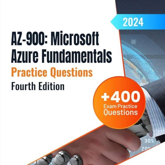 AZ-900: Microsoft Azure Fundamentals +400 Exam Practice Questions (4th Edition, 2024) – Download