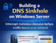 Setting Up a DNS Sinkhole with Windows Server 2025