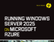 Running Windows Server 2025 on Microsoft Azure