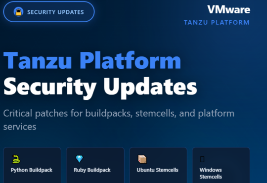 VMware Tanzu Platform Security Updates Released — Critical Patches for Enterprise Cloud