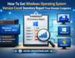 How To Get Windows Operating System Version Count Inventory Report From Domain Computers