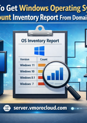How To Get Windows Operating System Version Count Inventory Report From Domain Computers