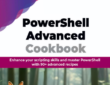 PowerShell Advanced Cookbook