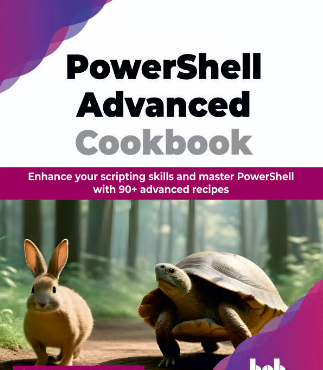 PowerShell Advanced Cookbook
