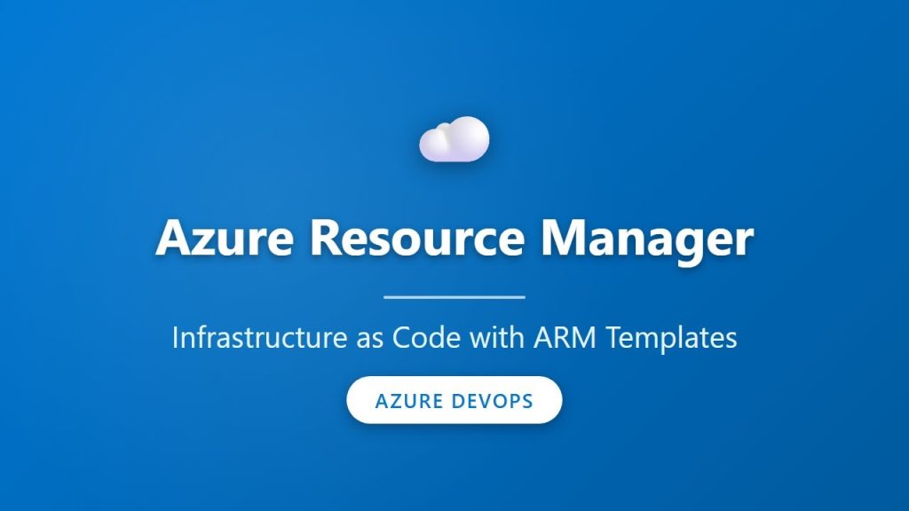 Automate Azure Infrastructure with ARM Templates: Step-by-Step Guide
