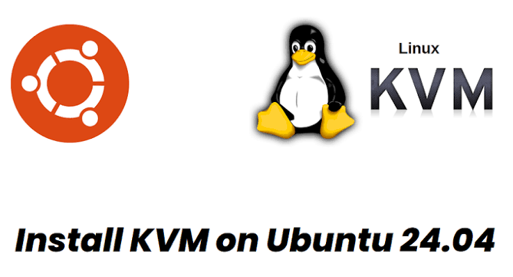 KVM virtualization on Ubuntu 24.04 with QEMU and libvirt